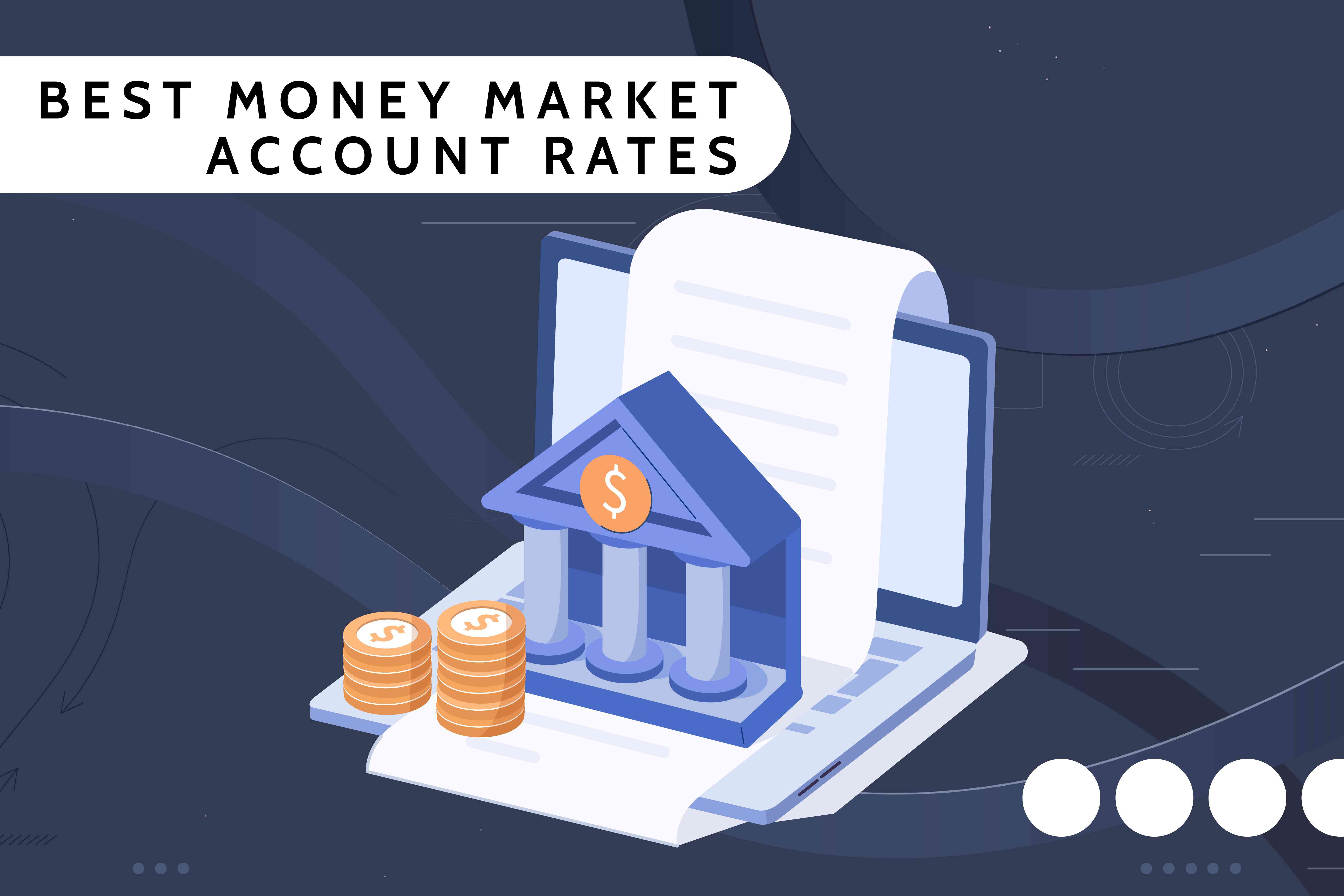 Investopedia custom visual asset shows a laptop with a piece of paper and a bank sitting on the keyboard, with two stacks of money sitting to the left of the bank. The title reads "Best Money Market Account Rates."